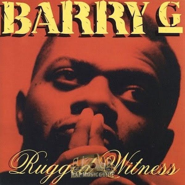 Barry G - Rugged Witness: CD | Rap Music Guide